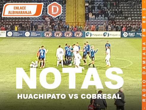 El 1×1 de Cobresal contra Huachipato 3 notas HUACHIPATO VS COBRESAL 1