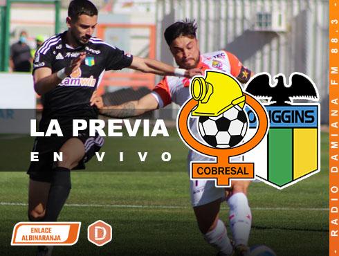 Sigue en vivo toda la información del partido de Cobresal v/s Ohiggins. 11 LAPREVIA EN VIVO